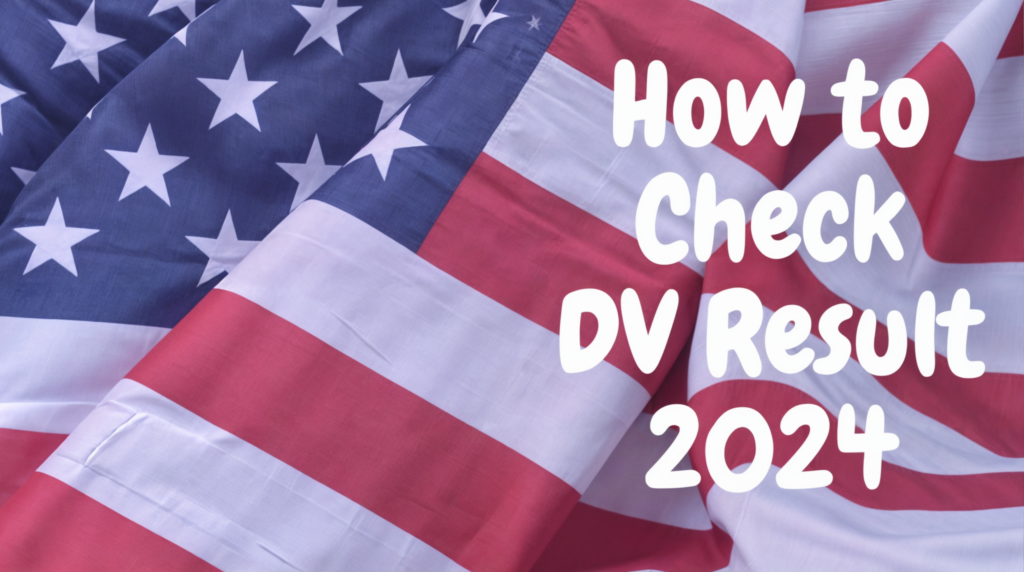 How to Check Your DV Result 2024 - Engineer From Nepal